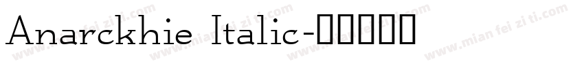 Anarckhie Italic字体转换